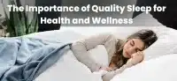 The Importance of Quality Sleep for Health and Wellness